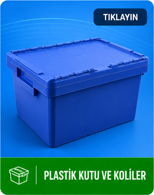 PLASTİK KUTU VE KOLİLER